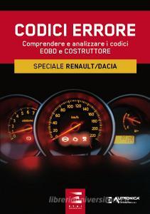 Codici errore. Comprendere e analizzare i codici EOBD e cosutruttore. Speciale Reanult/Dacia.pdf