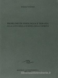 Problemi di fisiologia e terapia alla luce della scienza dello spirito.pdf