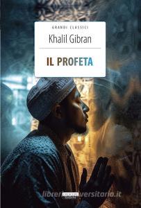Il profeta. Ediz. integrale. Con Segnalibro.pdf