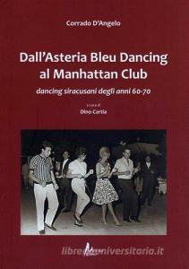 DallAsteria Bleu Dancing al Manhattan Club. Dancing siracusani degli anni 60-70.pdf