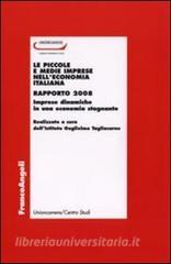 Le piccole e medie imprese nelleconomia italiana. Rapporto 2008. Imprese dinamiche in una economia stagnante.pdf
