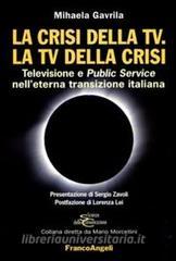 La crisi della Tv. La Tv della crisi. Televisione e public service nelleterna transizione italiana.pdf