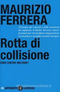 Rotta di collisione. Euro contro welfare?.pdf