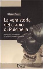 La vera storia del cranio di Pulcinella. Le ragioni di Lombroso e le verità della fisiognomica.pdf