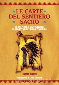 Il libro del sentiero sacro. Nuovi insegnamenti e strumenti per illuminare il vostro cammino. Complemento al best-seller Le carte del sentiero sacro.pdf