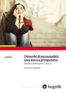 Disturbi di personalità: una nuova prospettiva. Guida sintetica per il clinico.pdf