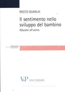 Il sentimento nello sviluppo del bambino. Educare alluomo.pdf
