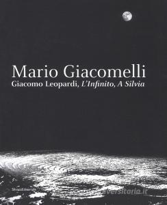 Mario Giacomelli. Leopardi, Linfinito, A Silvia. Catalogo della mostra (Recanati, dicembre 2018-maggio 2019). Ediz. illustrata.pdf
