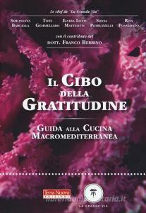 Il cibo della gratitudine. Guida alla cucina macromediterranea.pdf