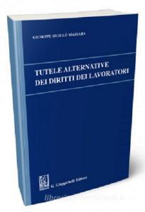 Tutele alternative dei diritti dei lavoratori.pdf