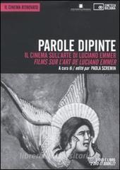 Parole dipinte. Il cinema sullarte di Luciano Emmer. 2 DVD. Con libro. Ediz. italiana e francese.pdf