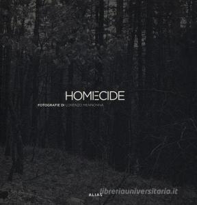 Homecide. Catalogo della mostra (Firenze, 20 maggio-15 luglio 2012). Ediz. italiana e inglese.pdf