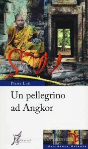 Un pellegrino ad Angkor.pdf