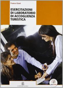 Esercitazioni di laboratorio di accoglienza turistica. Per le Scuole superiori. Con espansione online.pdf
