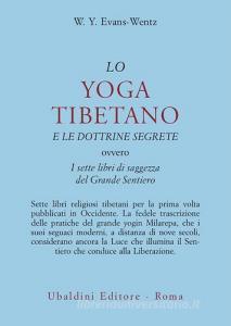 Lo yoga tibetano e le dottrine segrete. I sette libri di saggezza del grande sentiero.pdf