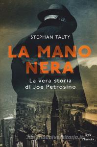 La mano nera. La vera storia di Joe Petrosino.pdf