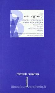 I principi fondamentali dellUnione europea. Un contributo allo sviluppo del costituzionalismo europeo.pdf