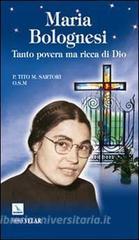 Maria Bolognesi. Tanto povera ma ricca di Dio.pdf