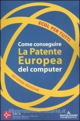 ECDL per tutti. Come conseguire la patente europea del computer.pdf