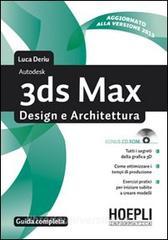 3ds Max design e architettura. Guida completa. Con CD-ROM.pdf