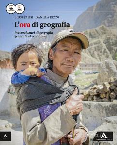 L ora di geografia. Vol. unico. Con Atlante. Per le Scuole superiori. Con e-book. Con espansione online.pdf