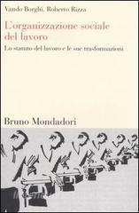 L organizzazione sociale del lavoro. Lo statuto del lavoro e le sue trasformazioni.pdf