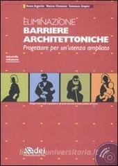 Eliminazione barriere architettoniche. Progettare per unutenza ampliata. Con CD-ROM.pdf