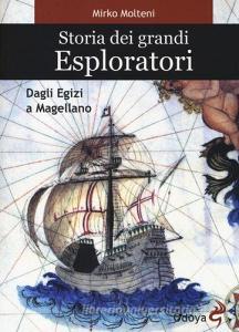 Storia dei grandi esploratori. Dagli egizi a Magellano.pdf