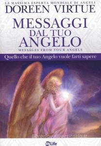Messaggi del tuo angelo. Quello che il tuo angelo vuole farti sapere.pdf