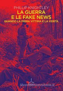 La guerra e le fake news. Quando la prima vittima è la verità.pdf