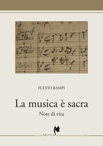 La musica è sacra. Note di vita.pdf