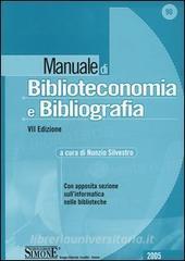 Manuale di biblioteconomia e bibliografia. Con apposita sezione sullinformatica nelle biblioteche.pdf