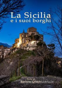 La Sicilia e i suoi borghi. Ediz. illustrata.pdf