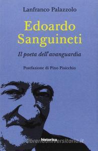 Ebook Edoardo Sanguinetti di Palazzolo Lanfranco edito da Historica Edizioni