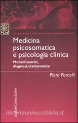 Medicina psicosomatica e psicologia clinica. Modelli teorici, diagnosi, trattamento.pdf