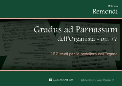 Gradus ad Parnassum dellorganista op.77. 167 studi per la pedaliera dellorgano.pdf