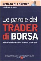 Le parole del trader di borsa. Breve dizionario dei termini finanziari.pdf