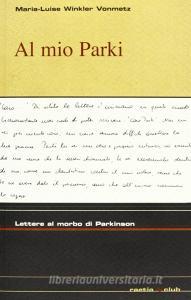 Al mio Park. Lettere al morbo di Parkinson.pdf