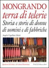 Mongrando terra di telerie. Storia e storie di donne e di uomini e di fabbriche.pdf