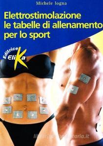 Elettrostimolazione. Le tabelle di allenamento per lo sport.pdf