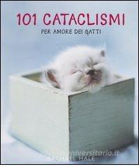 Centouno cataclismi. Per amore dei gatti.pdf