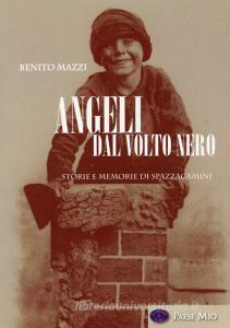 Angeli dal volto nero. Storie e memorie di spazzacamini.pdf