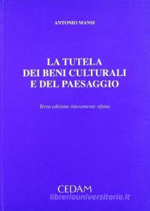 La tutela dei beni culturali e del paesaggio. Analisi e commento del Decreto legislativo 22 gennaio 2004, n. 42 «Codice dei beni culturali e del paesaggio»....pdf