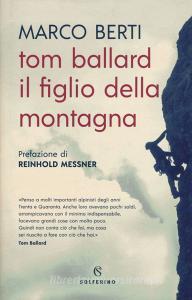 Tom Ballard. Il figlio della montagna.pdf