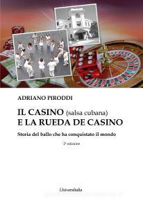 Il casino (salsa cubana) e la rueda de casino. Storia del ballo che ha conquistato il mondo.pdf