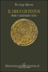 Il disco di Festos. Storia e significato di una straordinaria scoperta archeologica.pdf