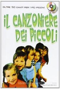 Il canzoniere dei piccoli. Con CD Audio.pdf