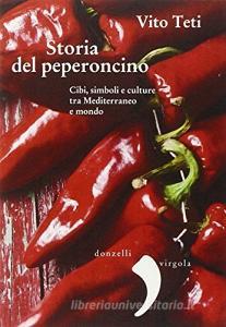 Storia del peperoncino. Cibi, simboli e culture tra Mediterraneo e mondo.pdf