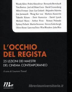 L occhio del regista. 25 lezioni dei maestri del cinema contemporaneo.pdf