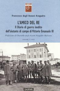 L amico del re. Il diario di guerra inedito dellaiutante di campo di Vittorio Emanuele III vol.2.pdf